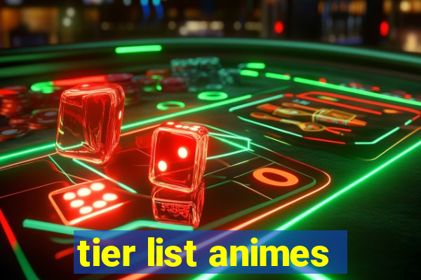 tier list animes